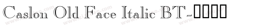 Caslon Old Face Italic BT字体转换